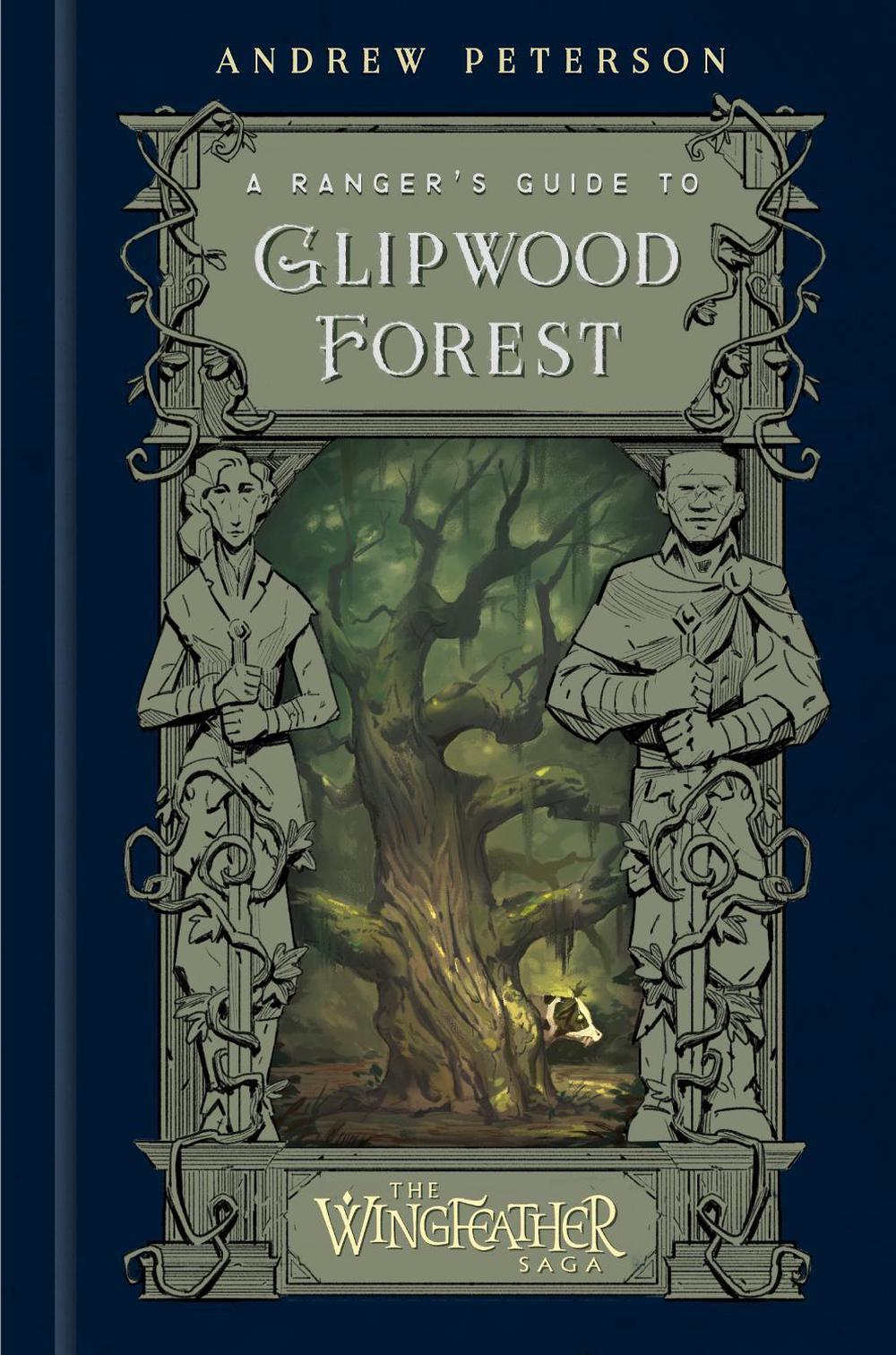 A Ranger's Guide to Glipwood Forest by Andrew Peterson - ISBN: 9780593581087