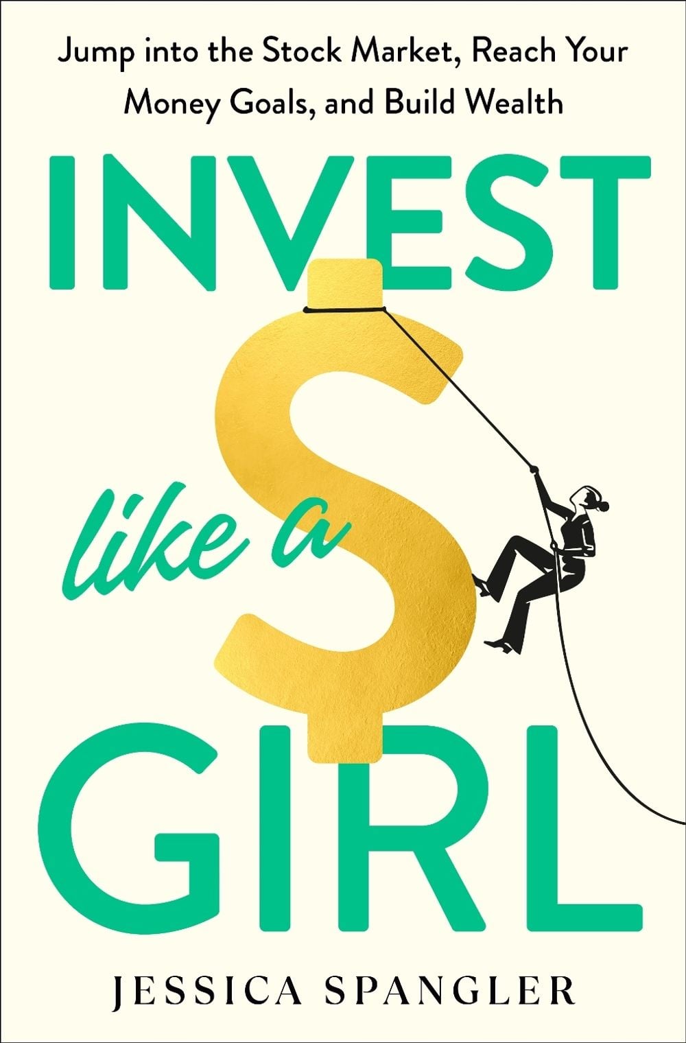 Invest Like a Girl by Jessica Spangler - ISBN: 9780593581728