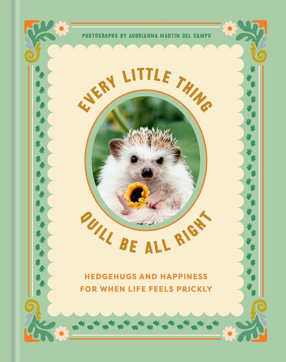 Every Little Thing Quill Be All Right by Ink & Willow - ISBN: 9780593582190