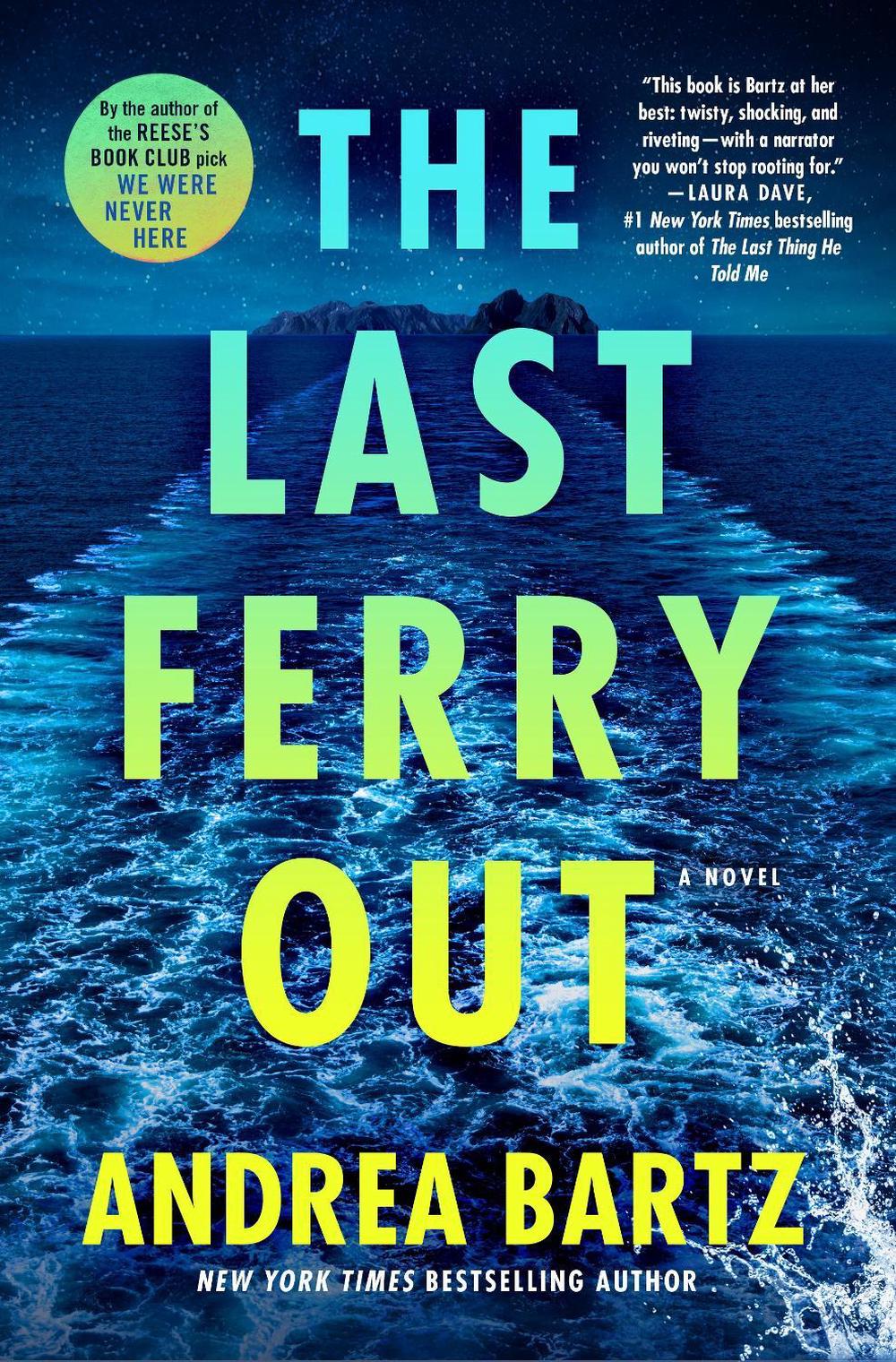 The Last Ferry Out by Andrea Bartz - ISBN: 9780593597972