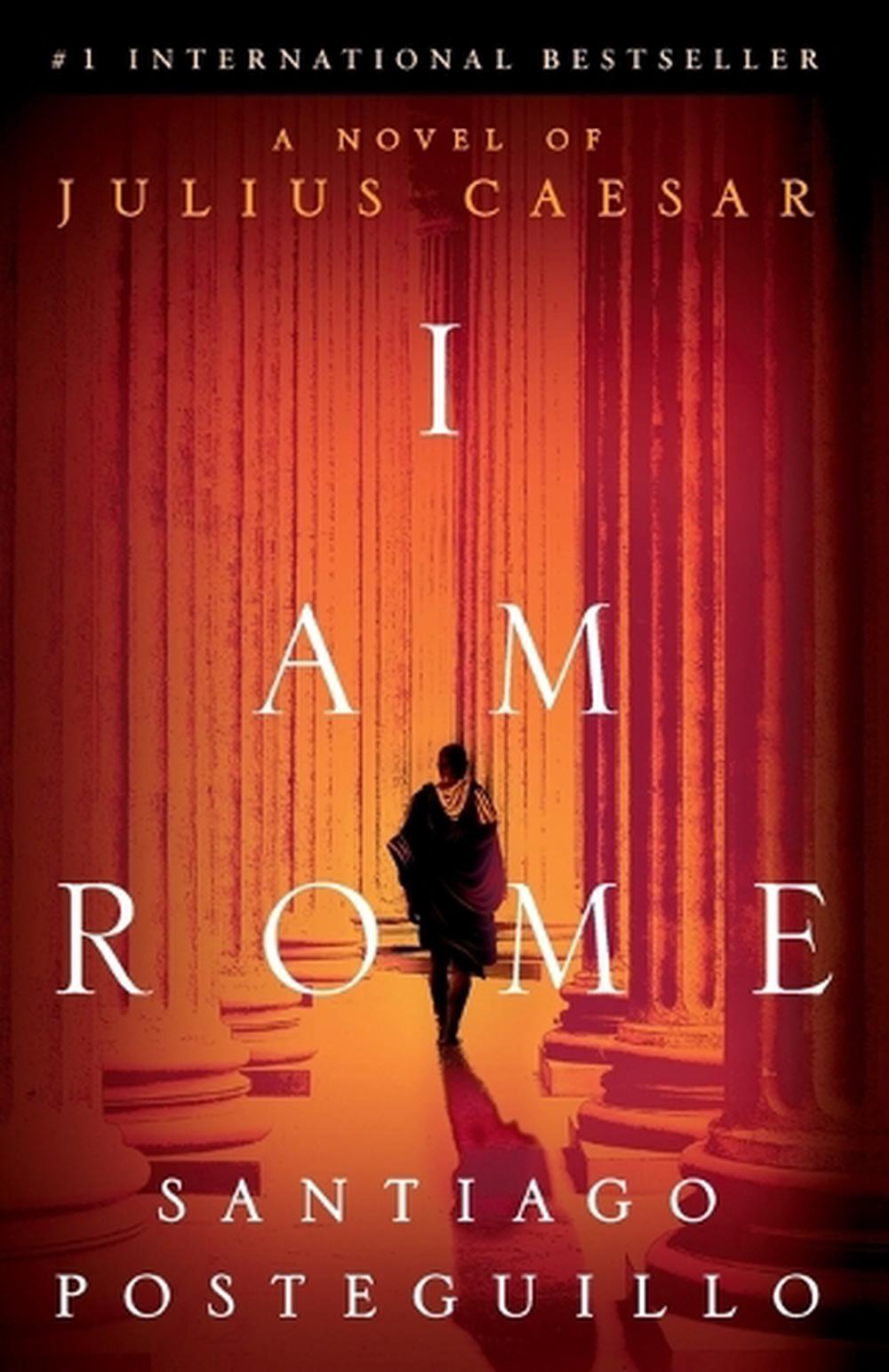 I Am Rome by Santiago Posteguillo - ISBN: 9780593598061