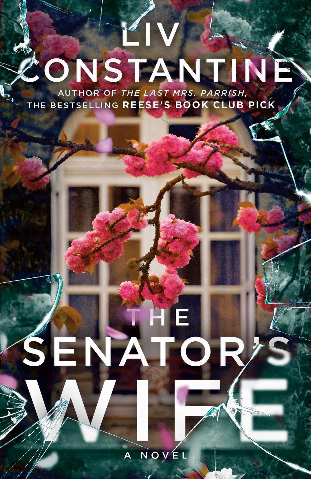 The Senator's Wife by Liv Constantine - ISBN: 9780593599914