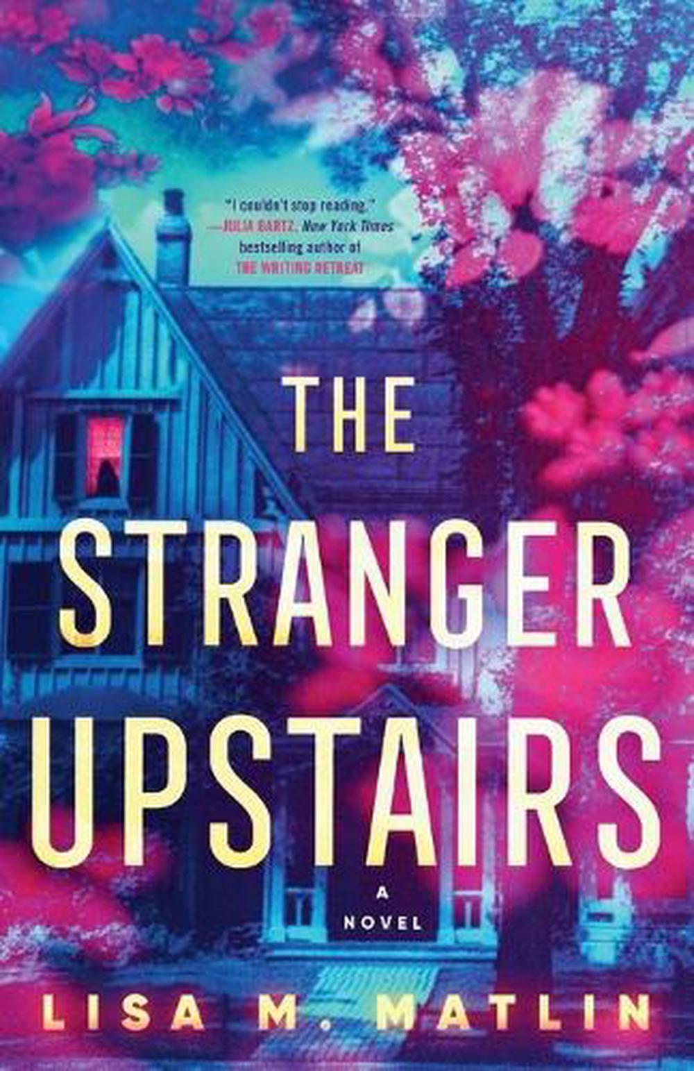 The Stranger Upstairs by Lisa M. Matlin - ISBN: 9780593599976