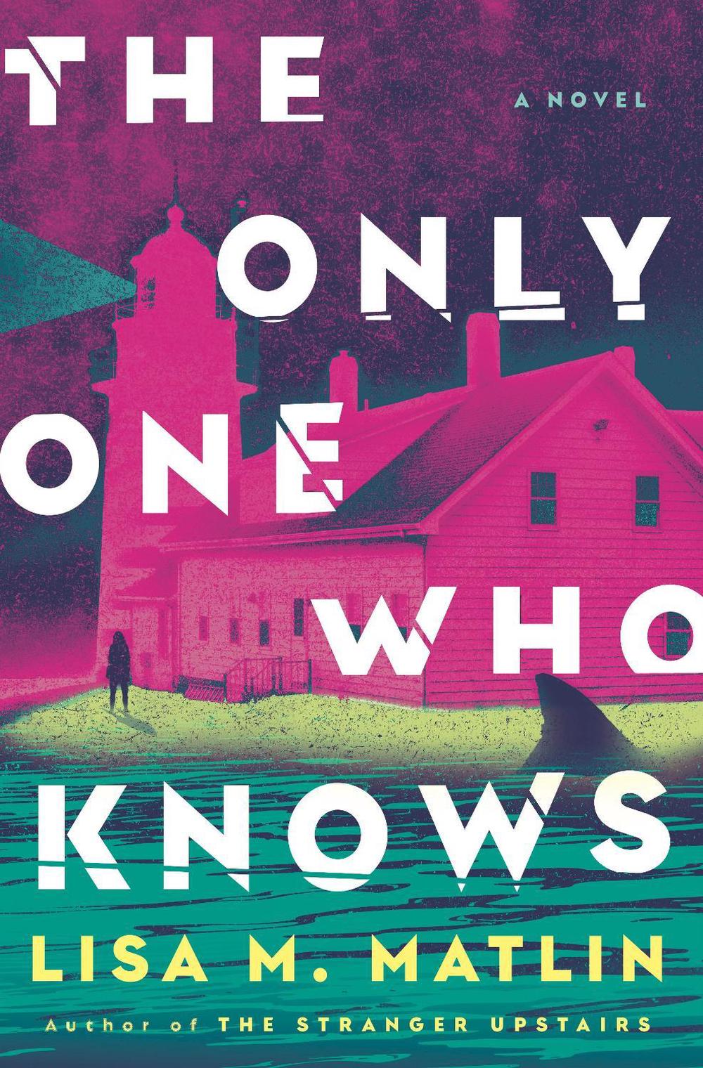 The Only One Who Knows by Lisa M. Matlin - ISBN: 9780593599983