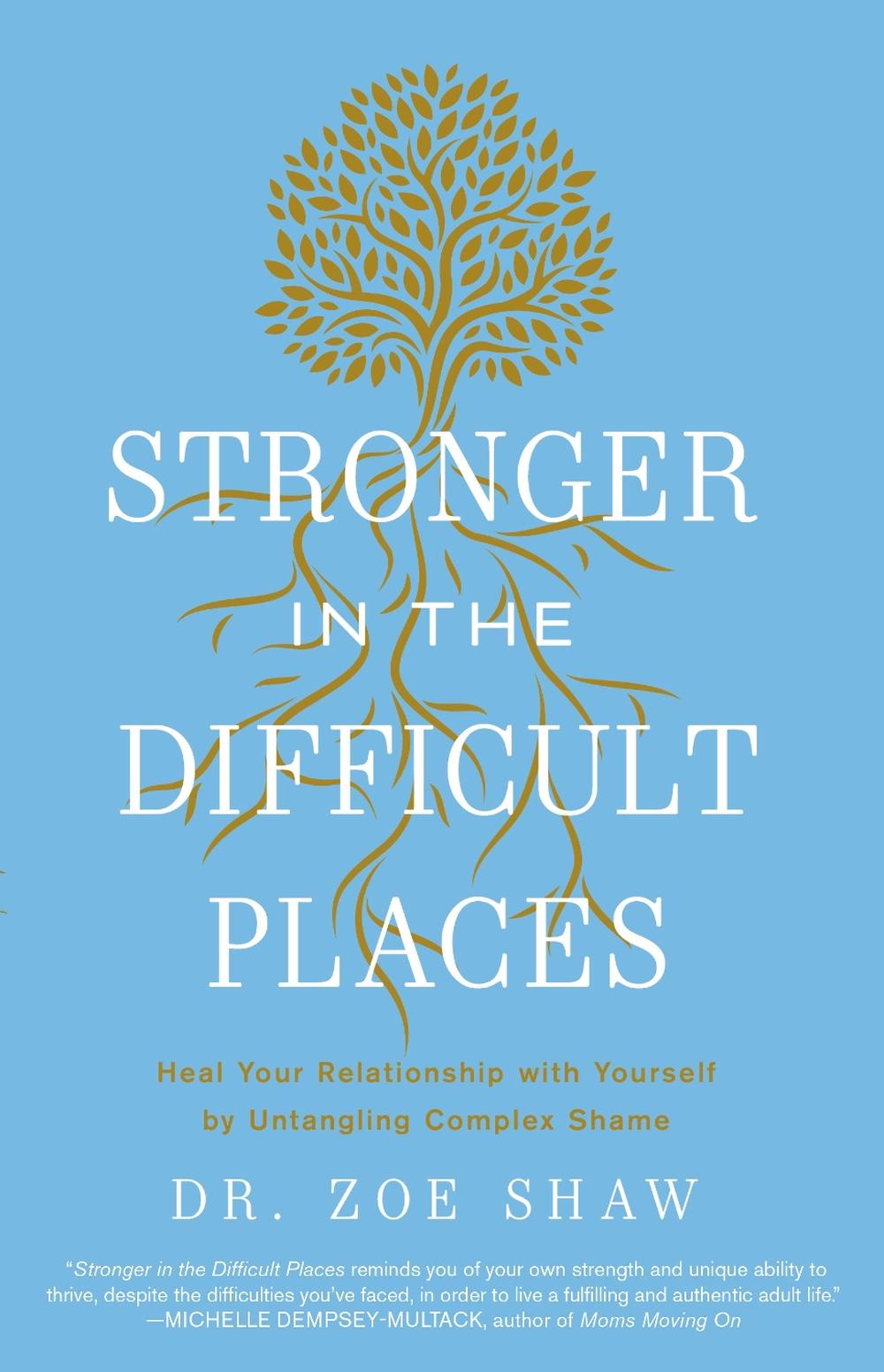 Stronger in the Difficult Places by Dr. Zoe Shaw - ISBN: 9780593601082