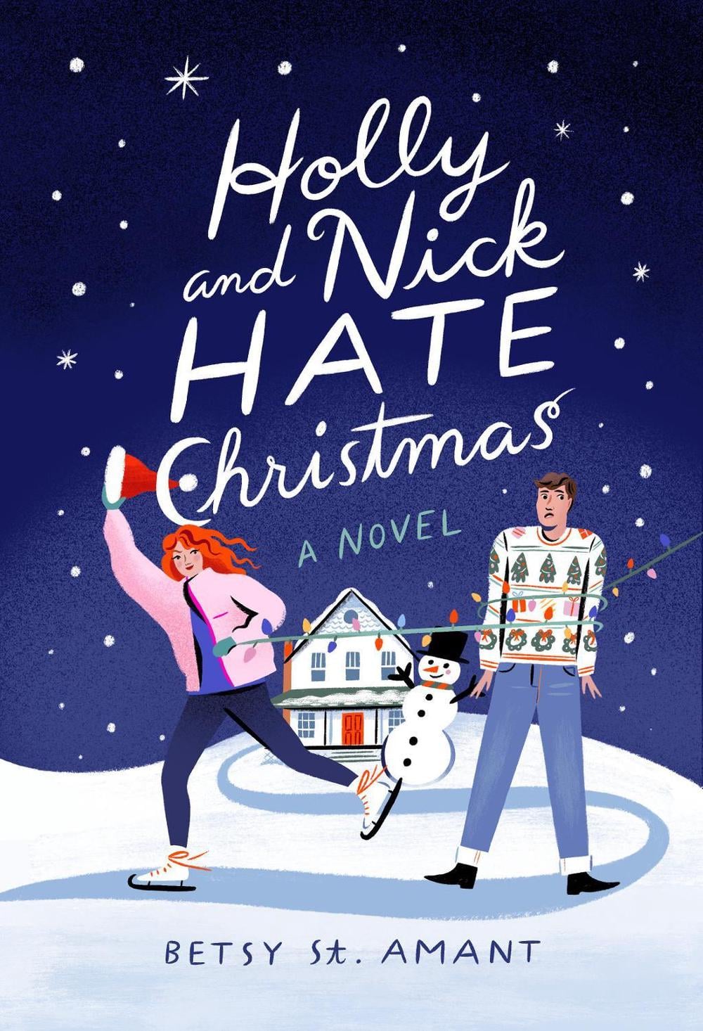Holly and Nick Hate Christmas by Betsy St. Amant - ISBN: 9780593602560