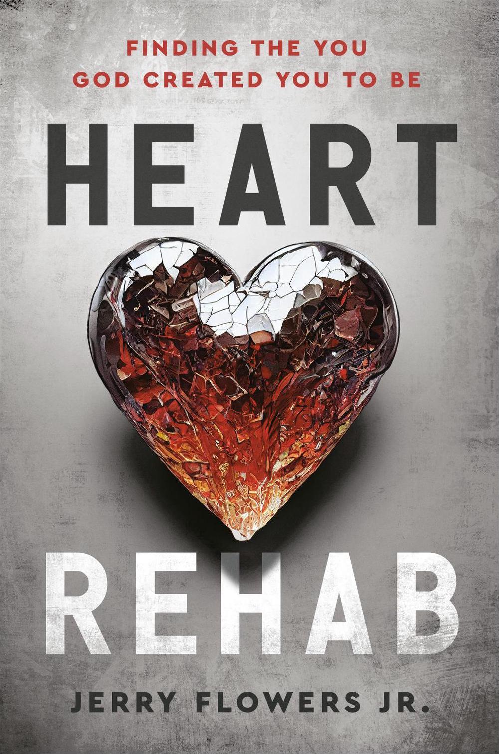 Heart Rehab by Jerry Flowers - ISBN: 9780593602911
