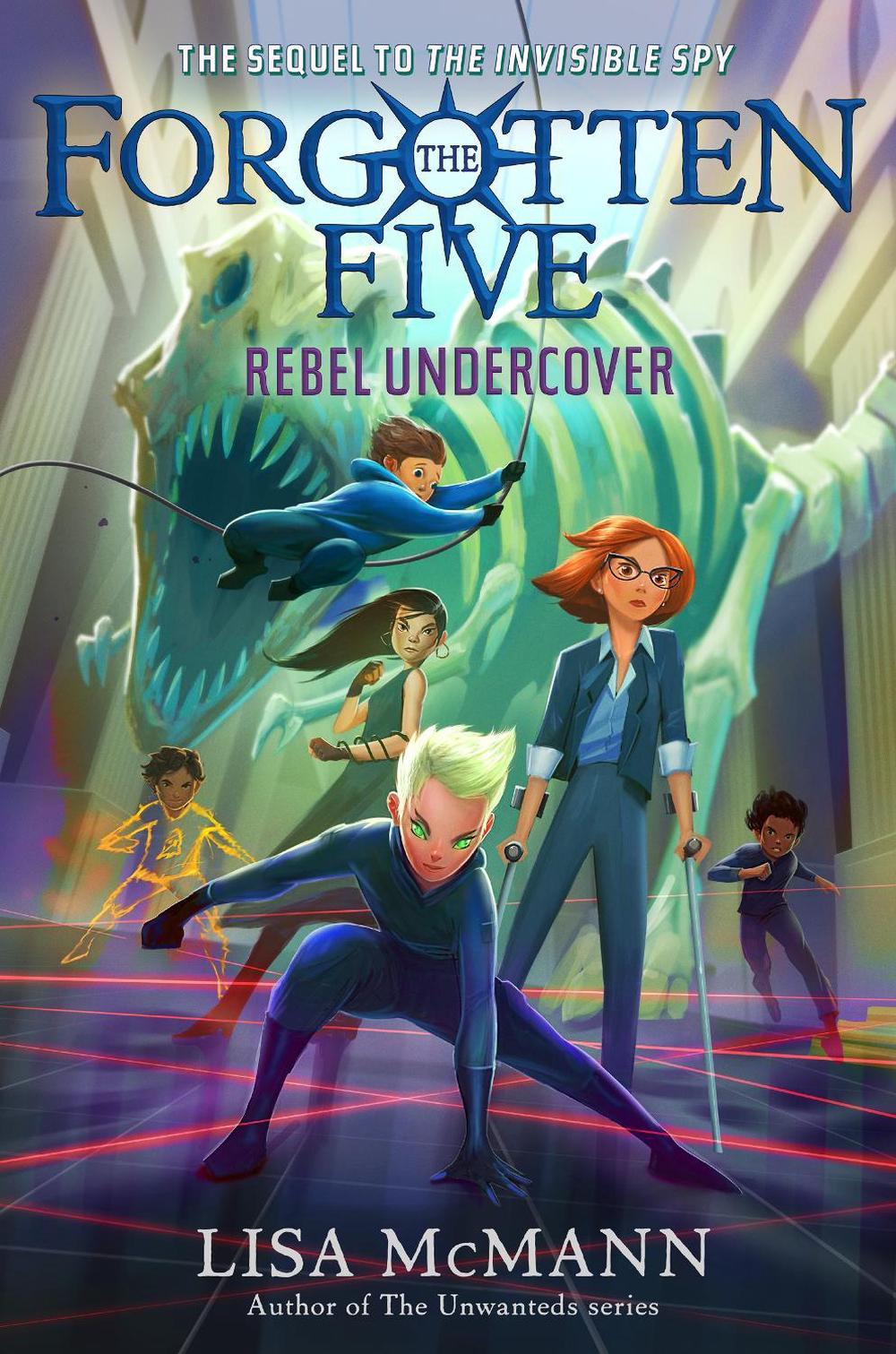 Rebel Undercover (The Forgotten Five, Book 3) by Lisa McMann - ISBN: 9780593615805