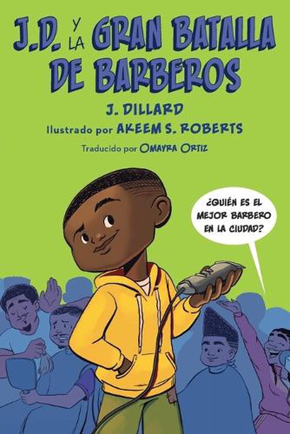 J.D. y la gran batalla de barberos by J. Dillard - ISBN: 9780593617441