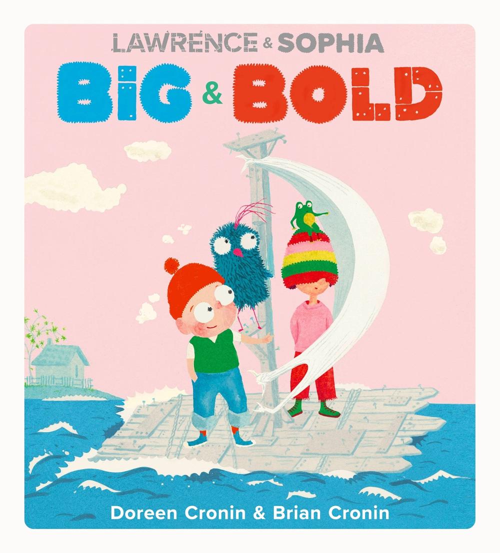 Lawrence & Sophia: Big & Bold by Doreen Cronin - ISBN: 9780593618332