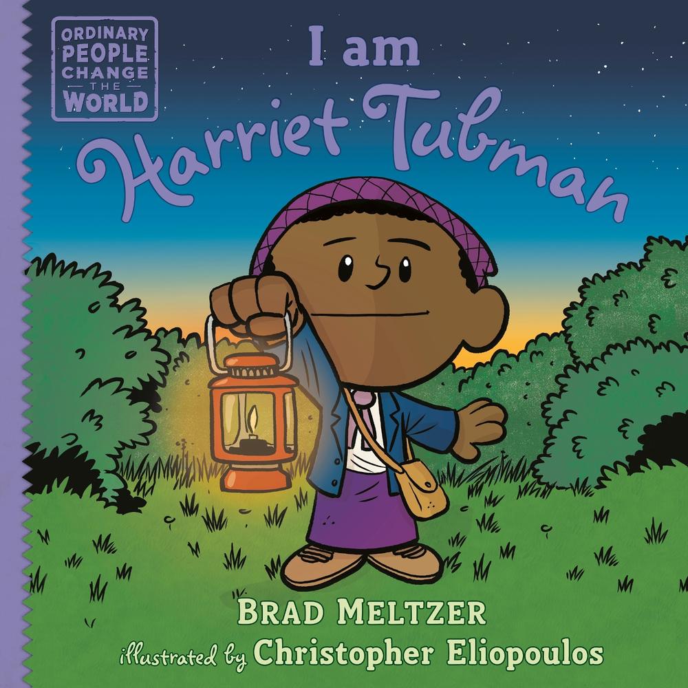 I am Harriet Tubman by Brad Meltzer - ISBN: 9780593619179