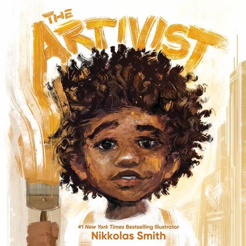 The Artivist by Nikkolas Smith - ISBN: 9780593619650