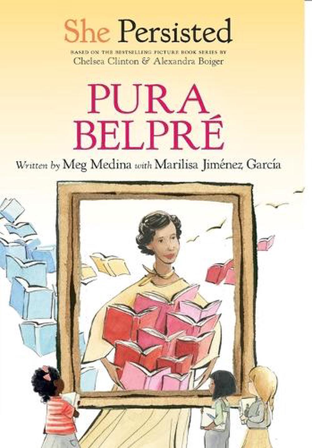 She Persisted: Pura Belpré by Meg Medina - ISBN: 9780593620618