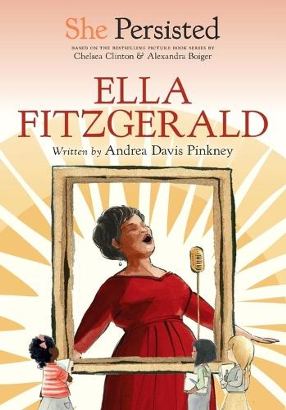 She Persisted: Ella Fitzgerald by Andrea Davis Pinkney - ISBN: 9780593620885