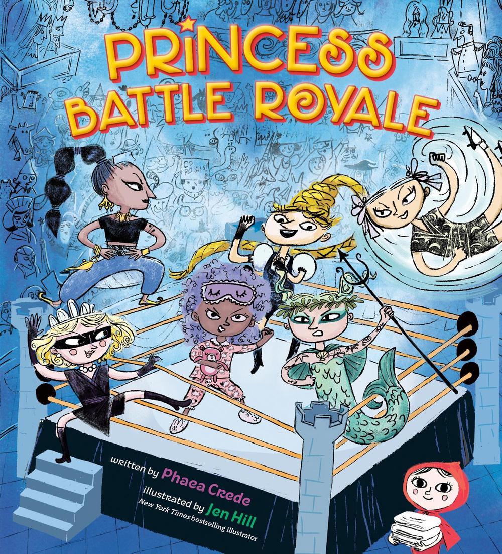 Princess Battle Royale by Phaea Crede - ISBN: 9780593621370
