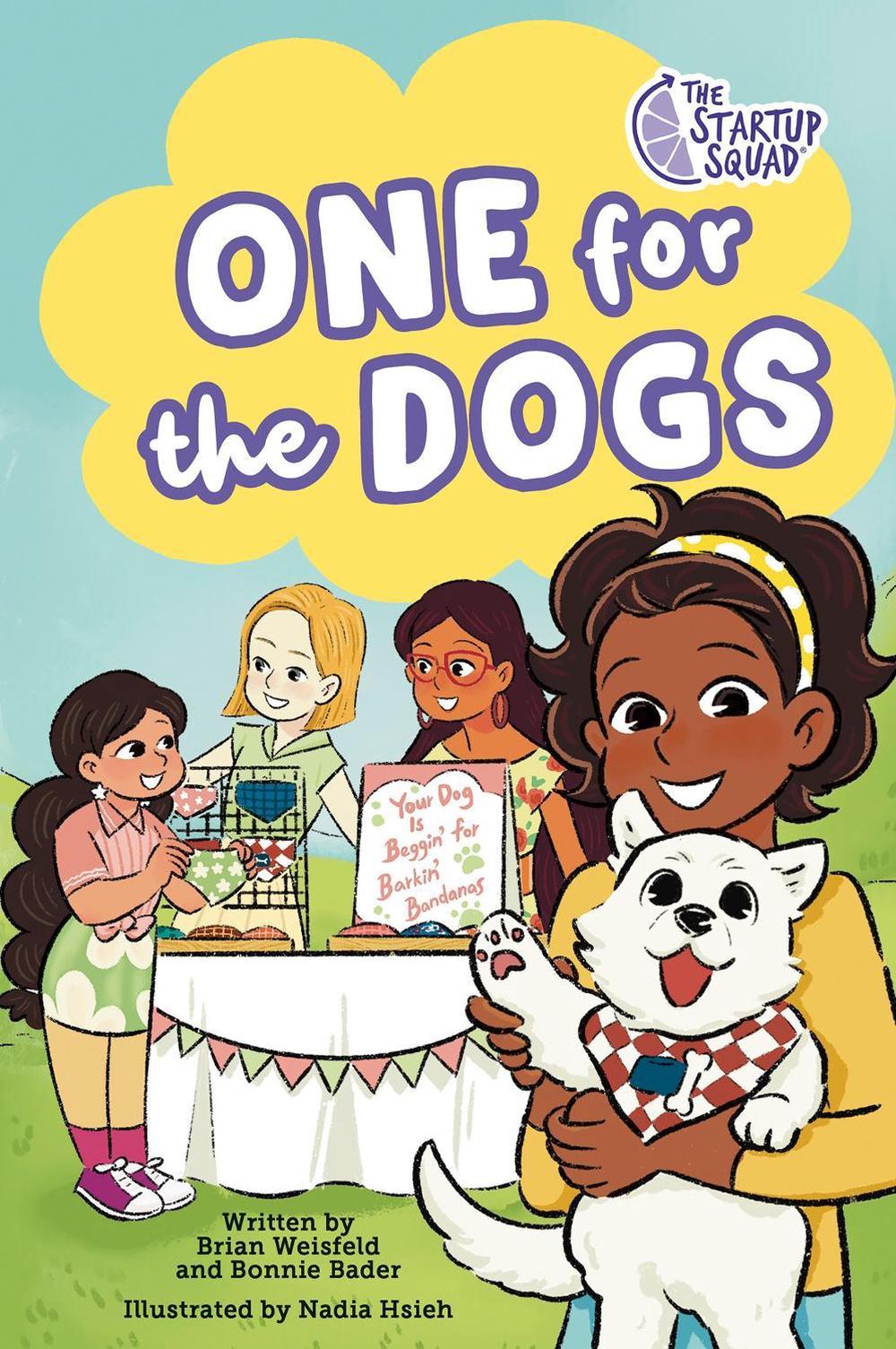 The Startup Squad: One for the Dogs: A Graphic Novel by Brian Weisfeld - ISBN: 9780593621653