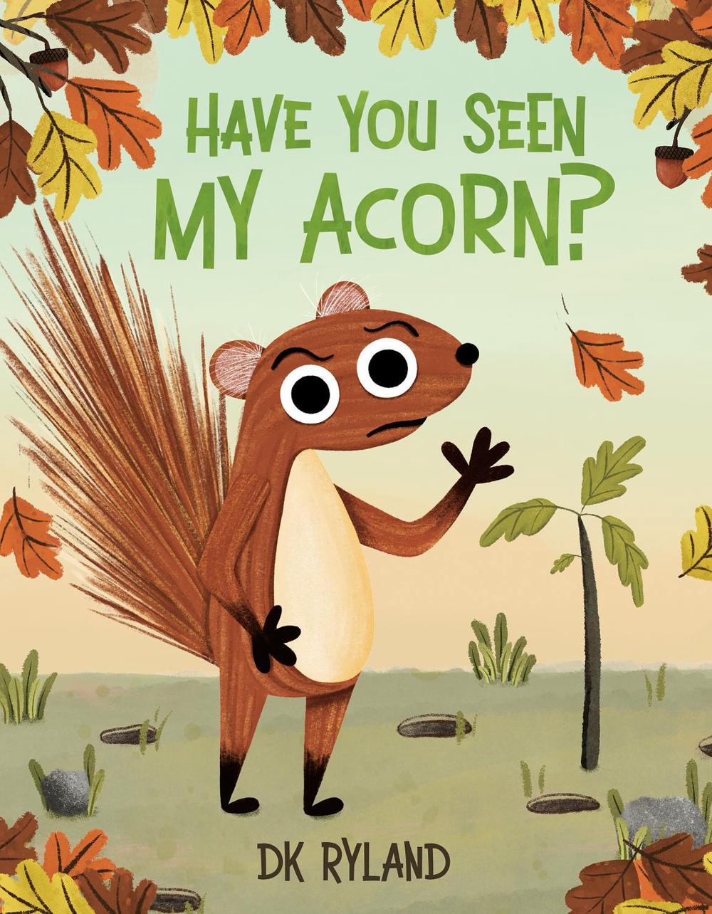Have You Seen My Acorn? by DK Ryland - ISBN: 9780593622421