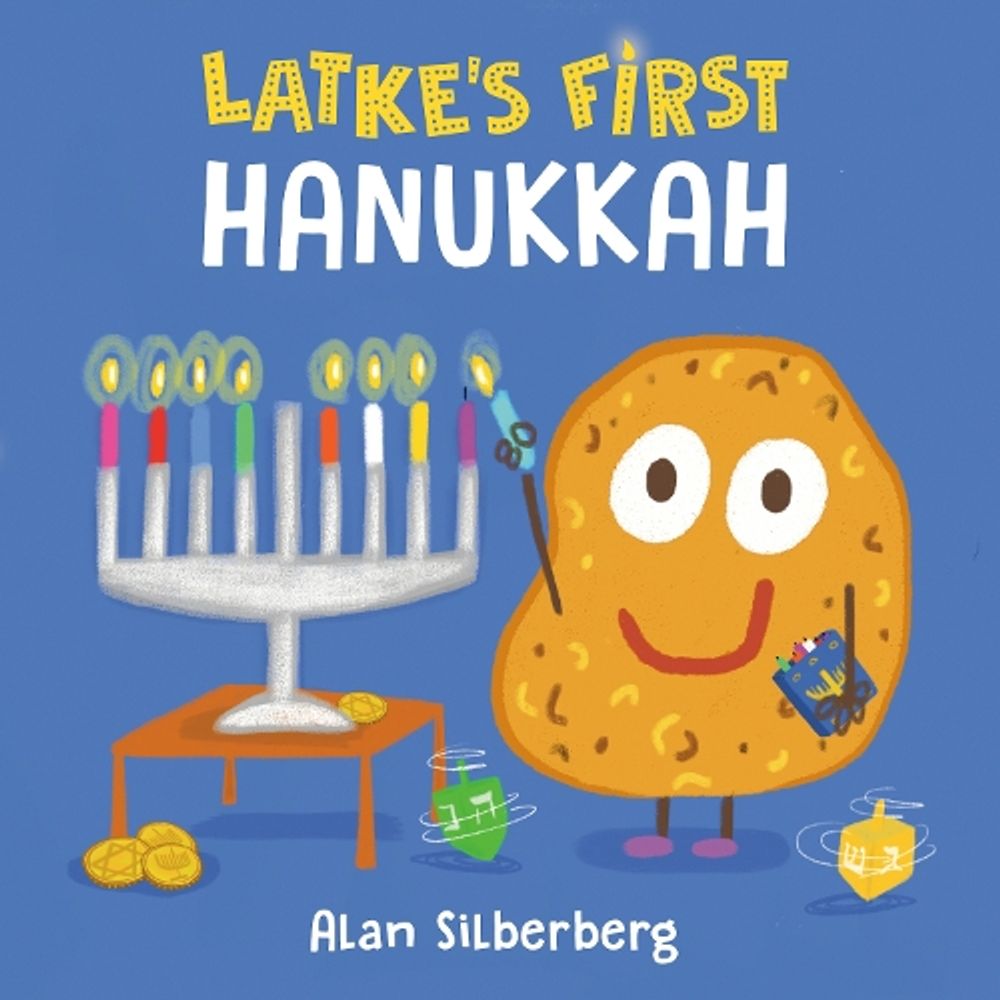Latke's First Hanukkah by Alan Silberberg - ISBN: 9780593623169