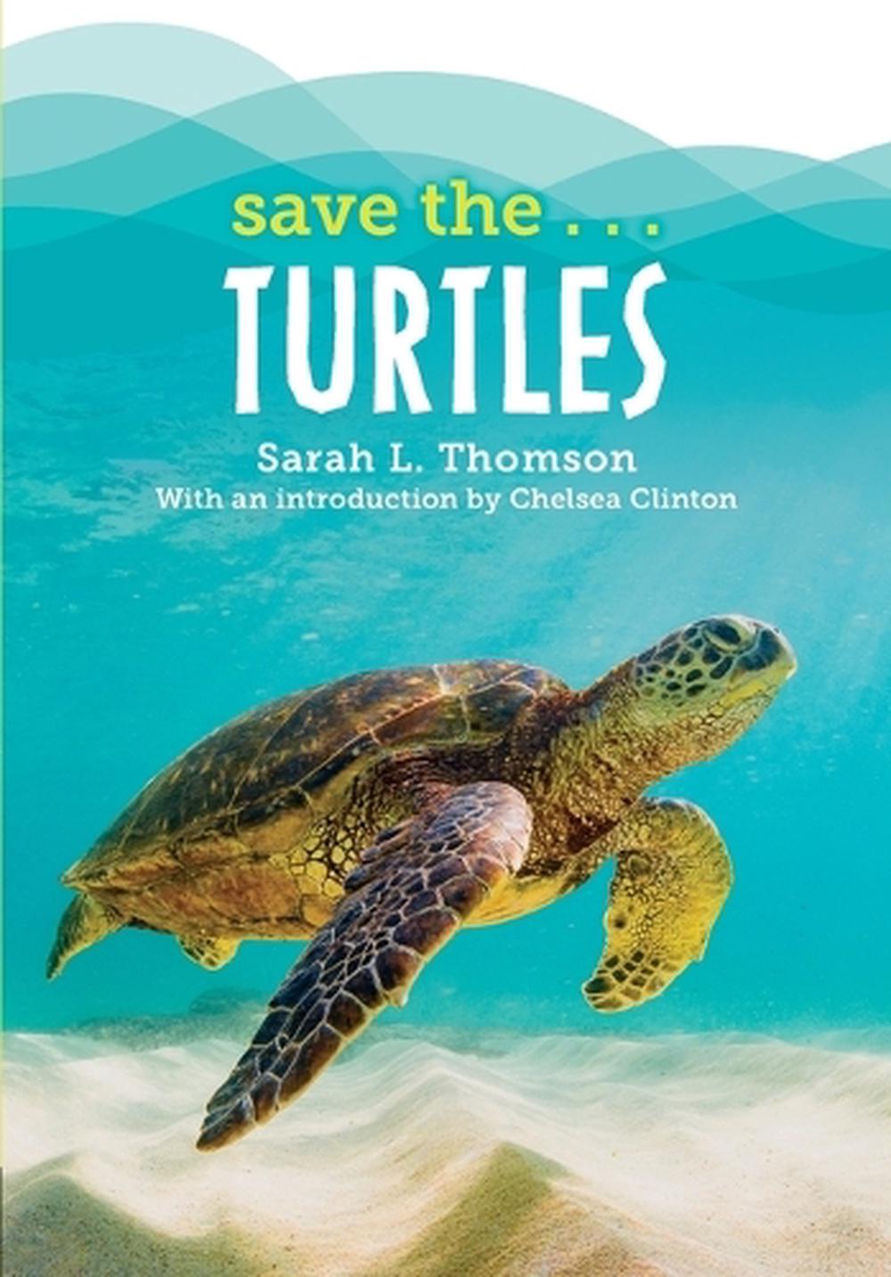 Save the...Turtles by Sarah L. Thomson - ISBN: 9780593623428