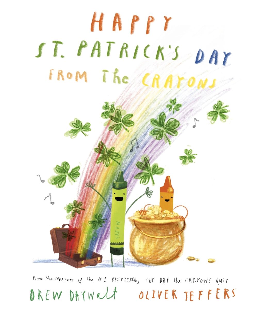 Happy St. Patrick's Day from the Crayons by Drew Daywalt - ISBN: 9780593624333
