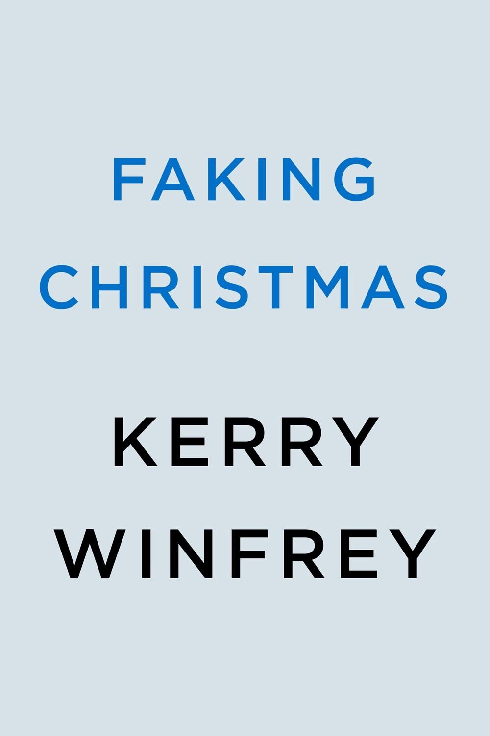 Faking Christmas by Kerry Winfrey - ISBN: 9780593638361