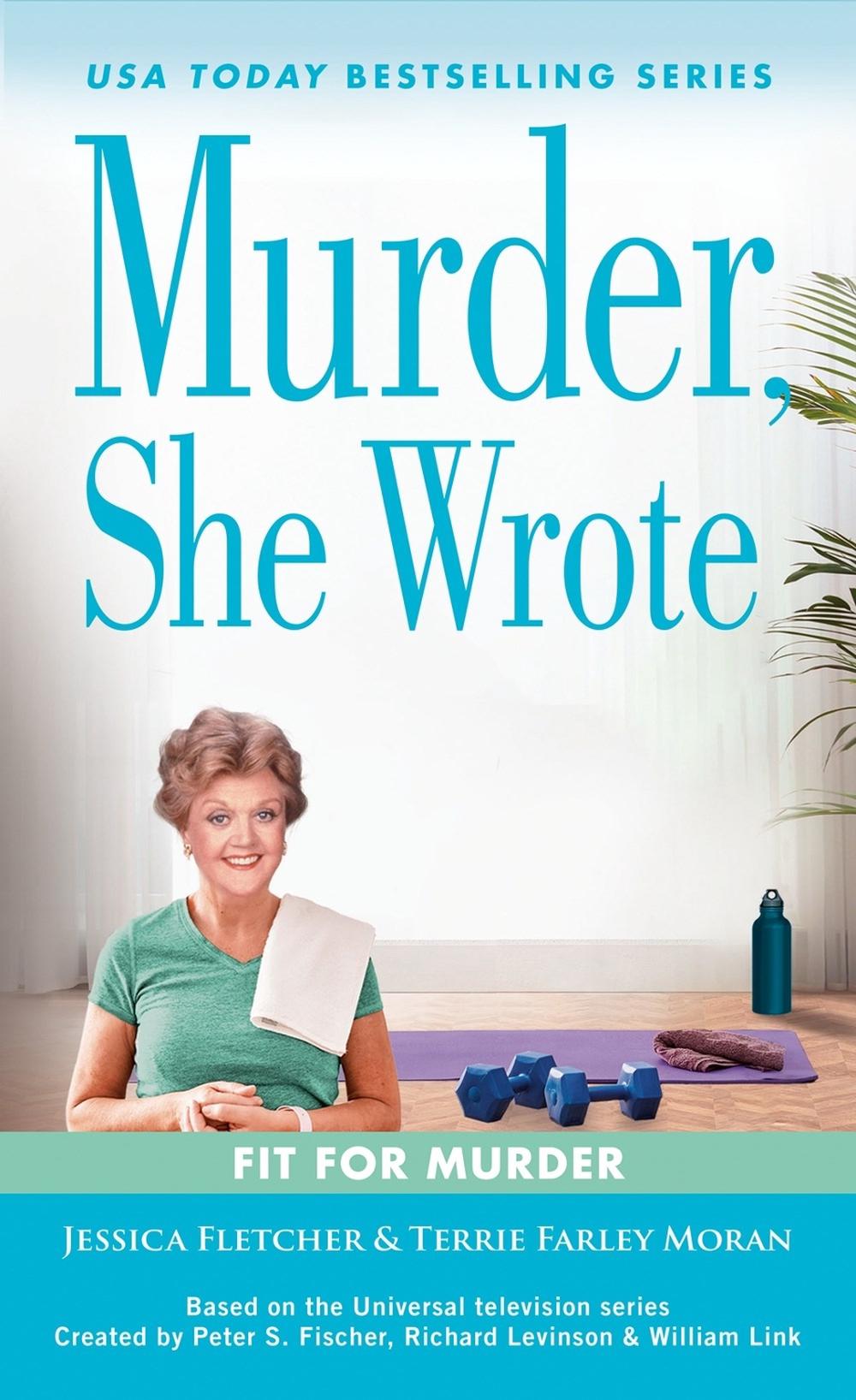 Murder, She Wrote: Fit for Murder by Jessica Fletcher - ISBN: 9780593640708
