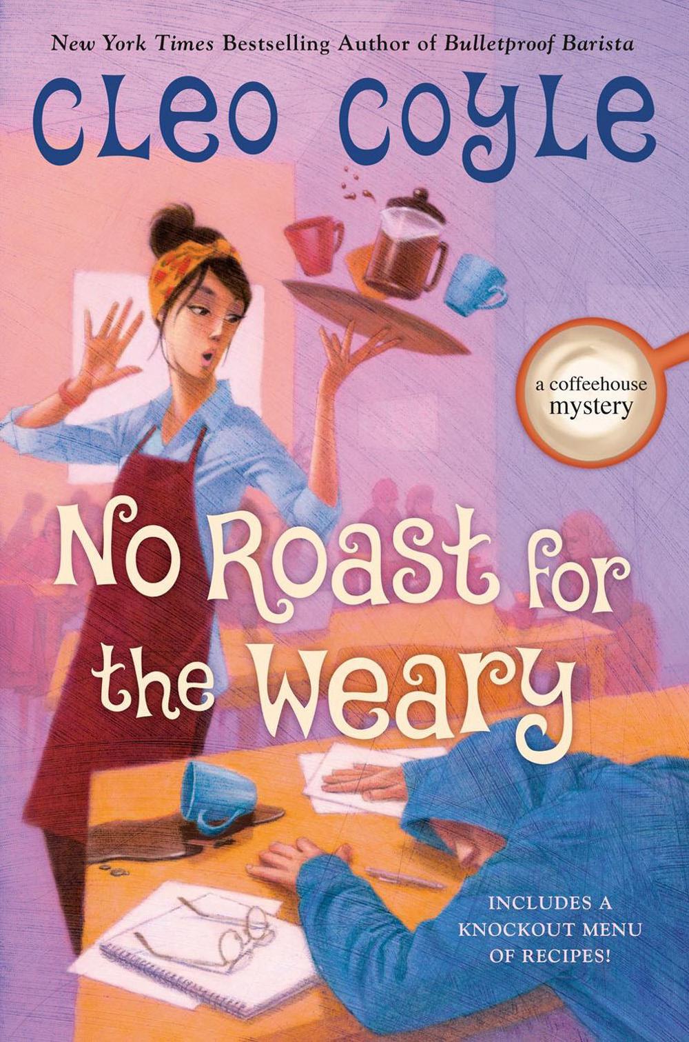 No Roast for the Weary by Cleo Coyle - ISBN: 9780593642283