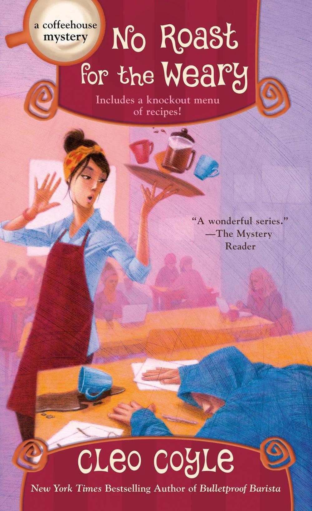 No Roast for the Weary by Cleo Coyle - ISBN: 9780593642306
