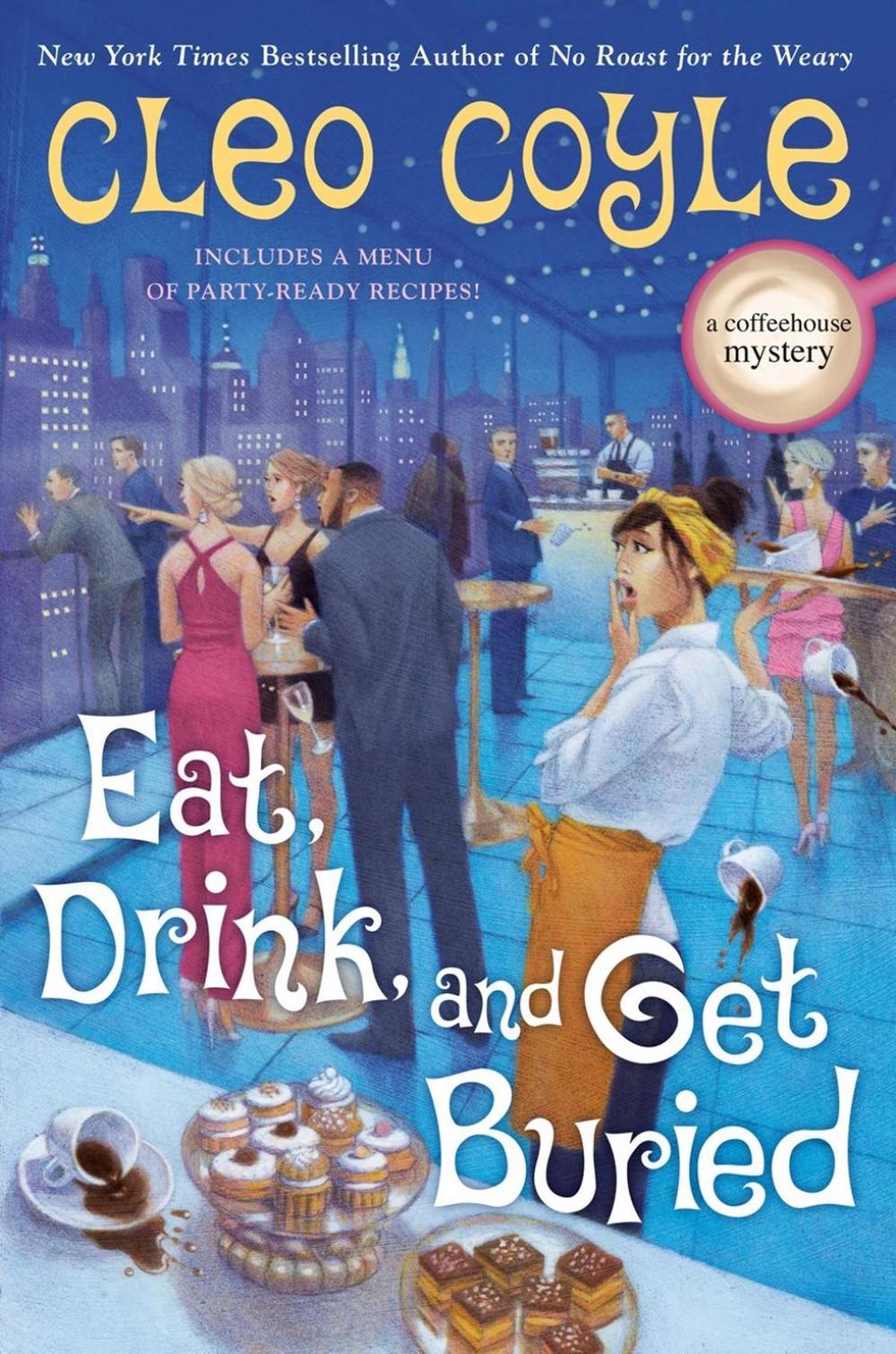 Eat, Drink, and Get Buried by Cleo Coyle - ISBN: 9780593642313