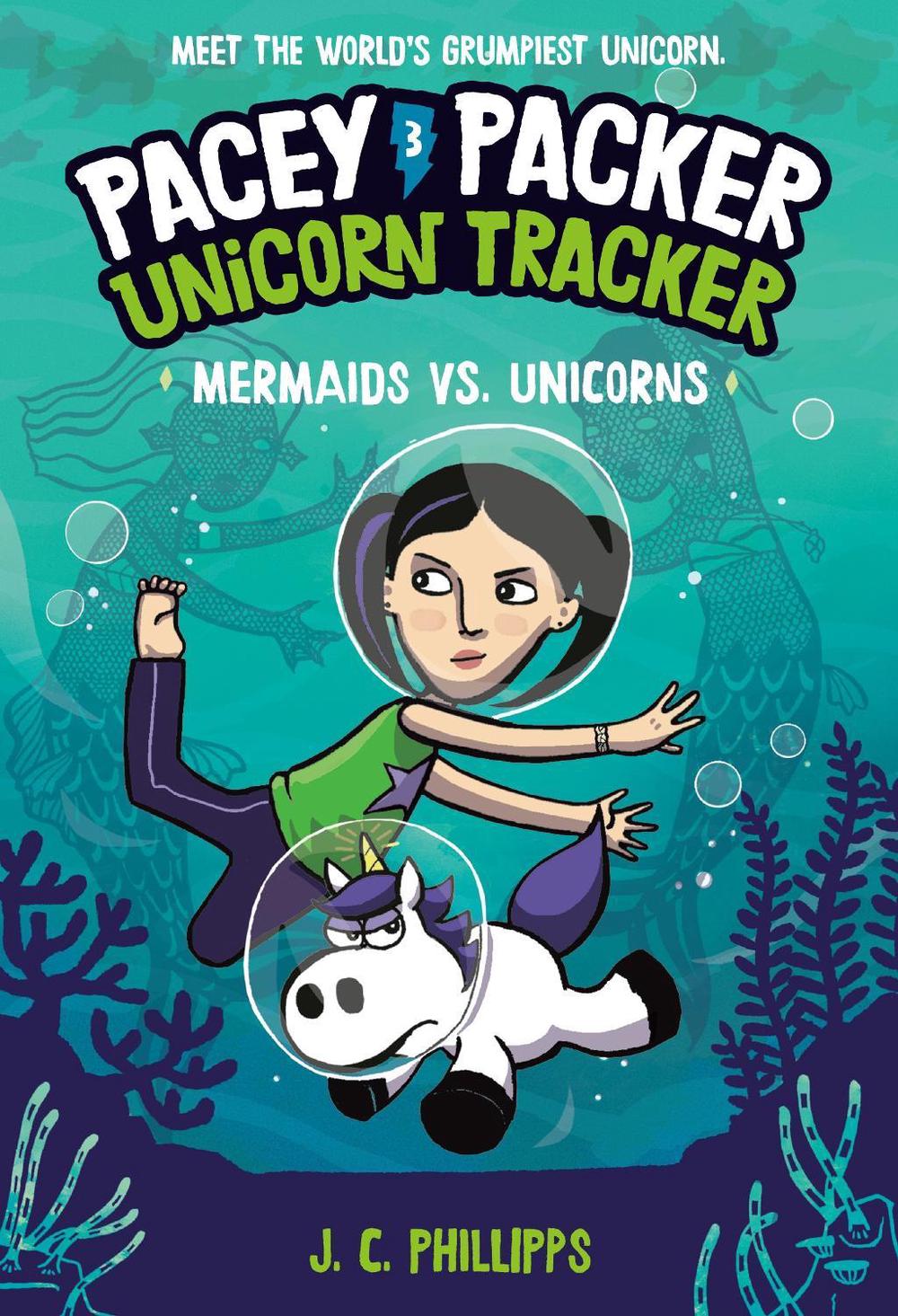 Pacey Packer, Unicorn Tracker 3: Mermaids vs. Unicorns by J.C. Phillipps - ISBN: 9780593643051