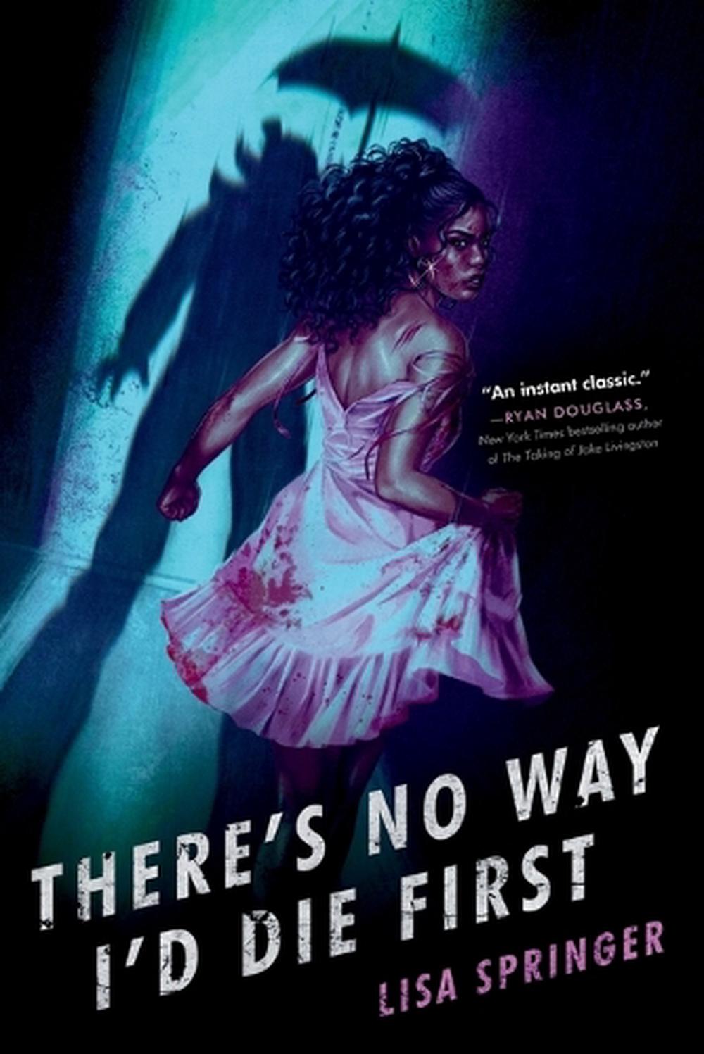 There's No Way I'd Die First by Lisa Springer - ISBN: 9780593643204