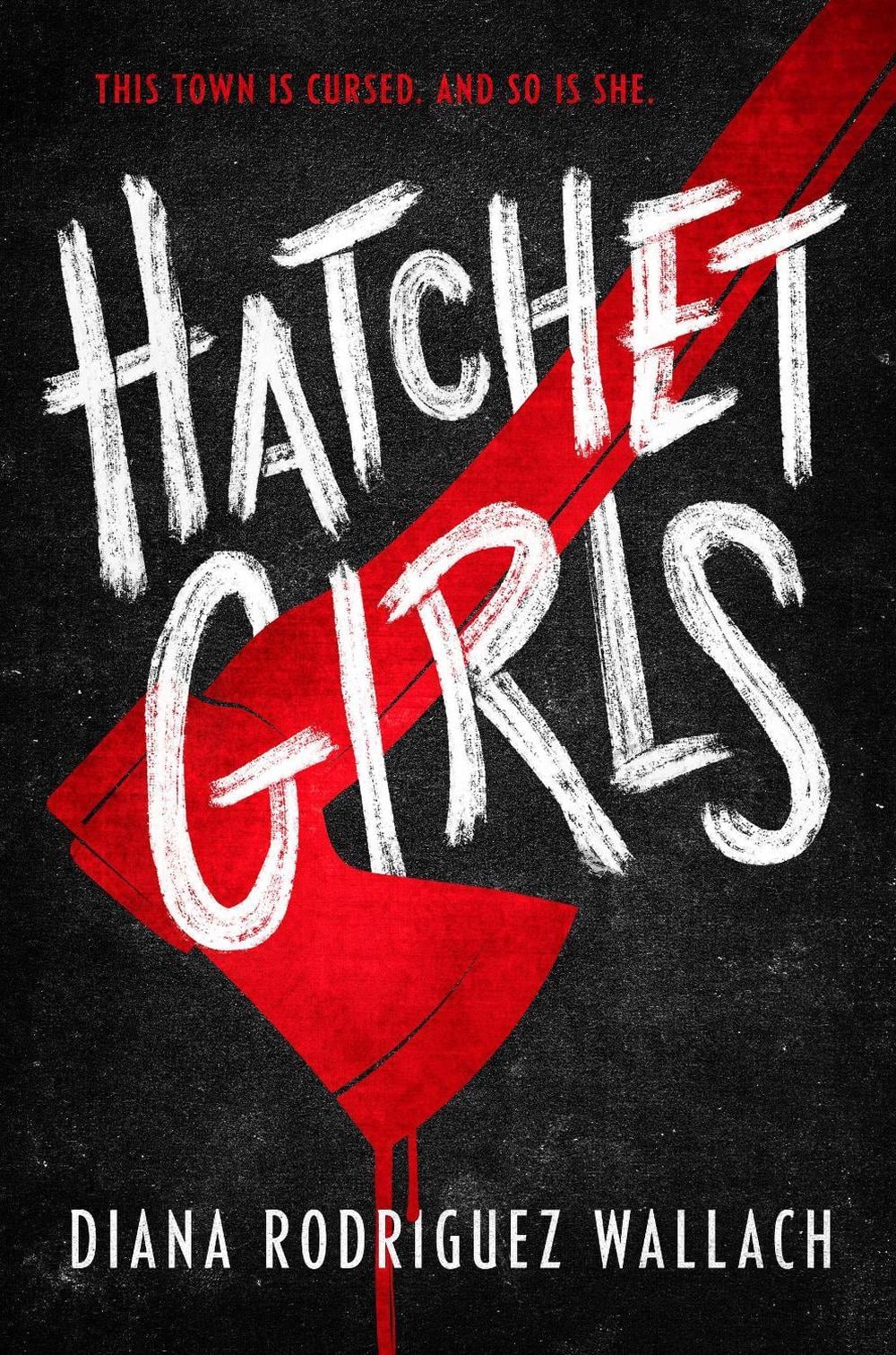 Hatchet Girls by Diana Rodriguez Wallach - ISBN: 9780593643419