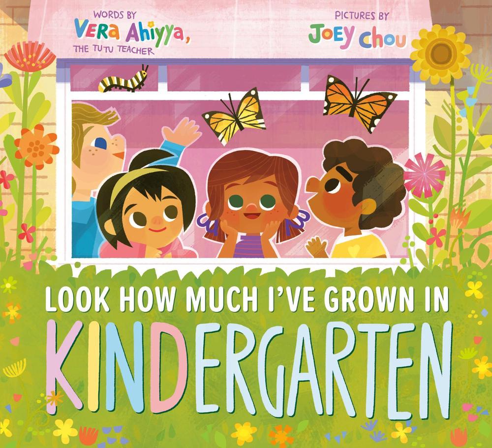 Look How Much I've Grown in KINDergarten by Vera Ahiyya - ISBN: 9780593643969