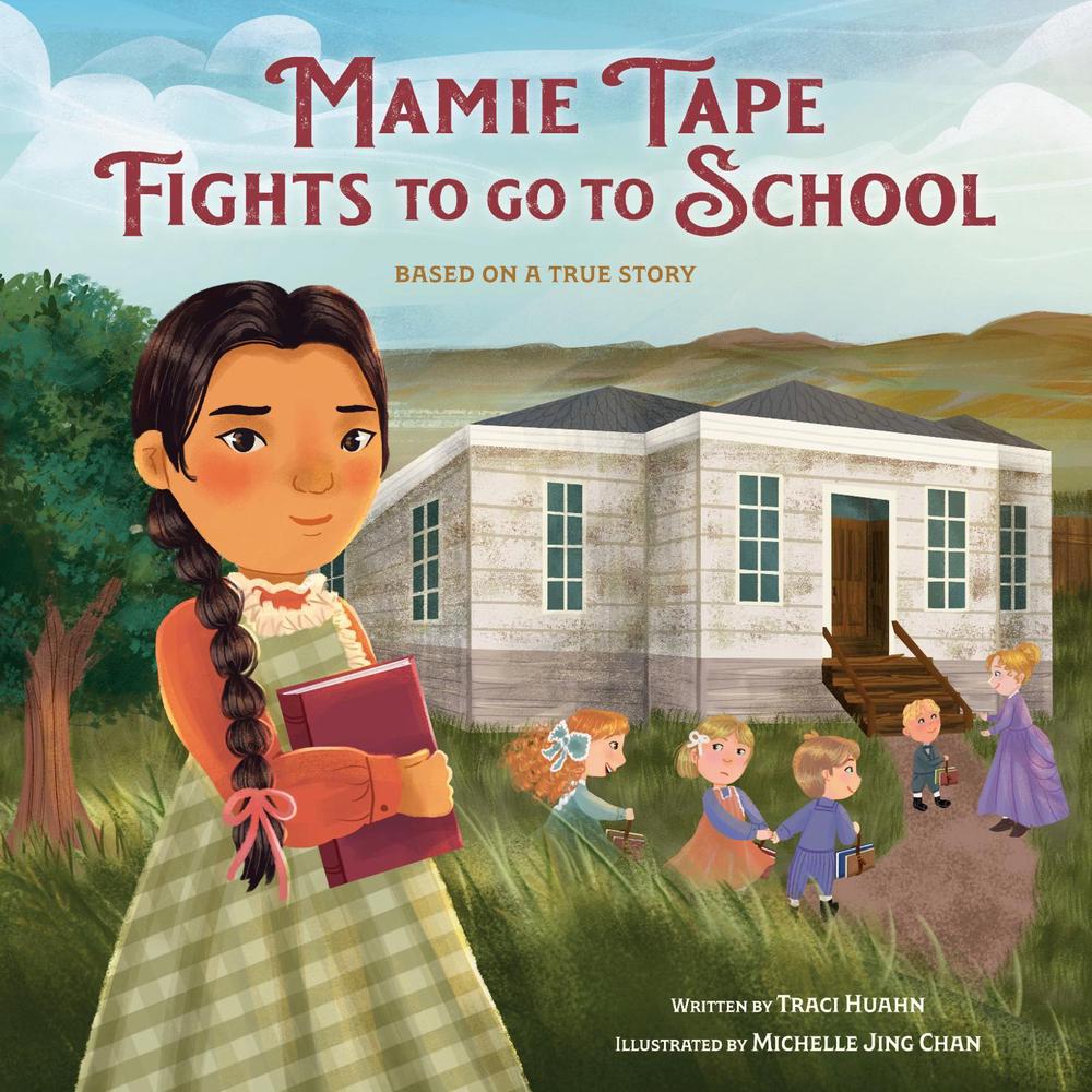 Mamie Tape Fights to Go to School by Traci Huahn - ISBN: 9780593644027