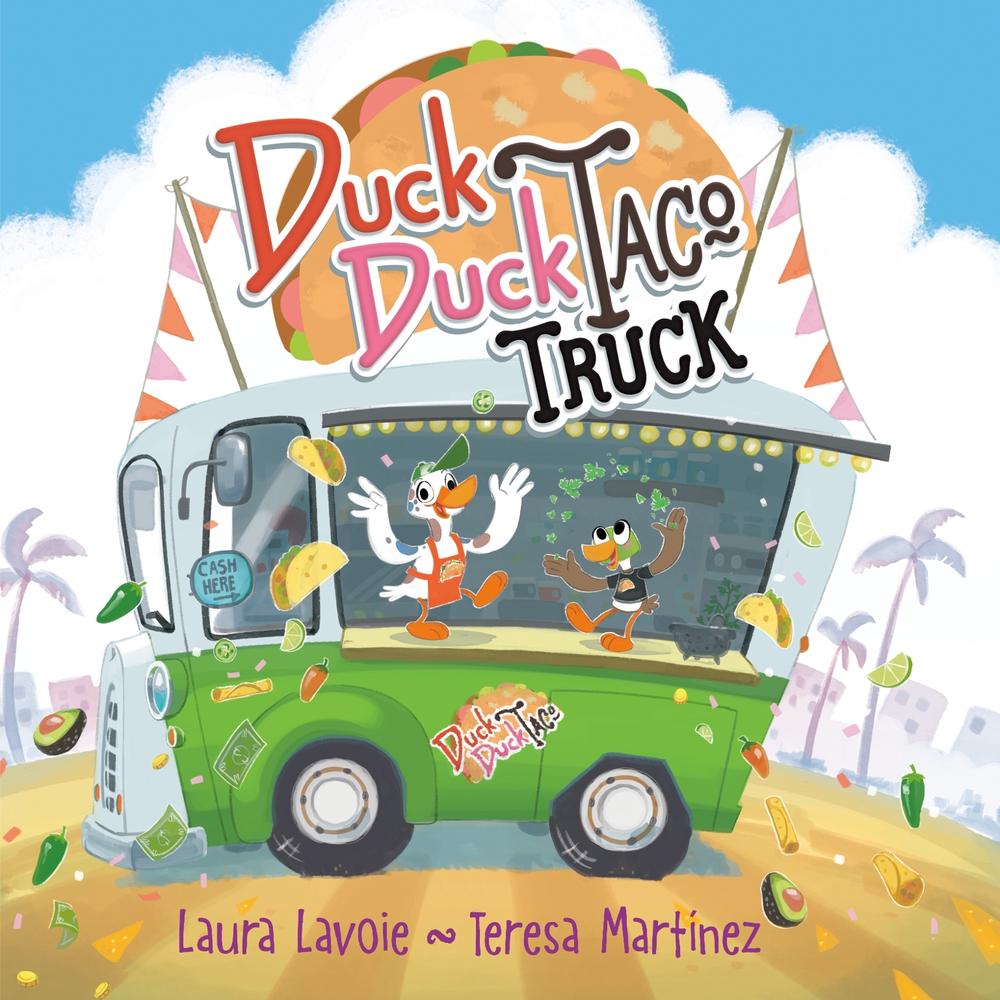 Duck Duck Taco Truck by Laura Lavoie - ISBN: 9780593644638