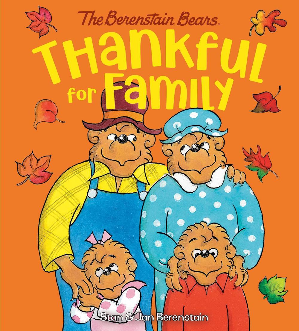 Thankful for Family (Berenstain Bears) by Stan Berenstain - ISBN: 9780593644843