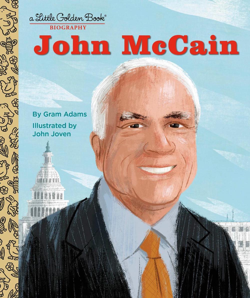 John McCain: A Little Golden Book Biography by Gram Adams - ISBN: 9780593645086