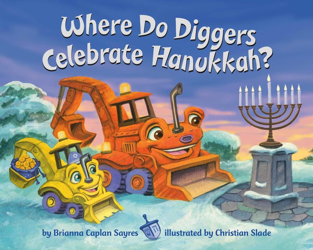 Where Do Diggers Celebrate Hanukkah? by Brianna Caplan Sayres - ISBN: 9780593646700