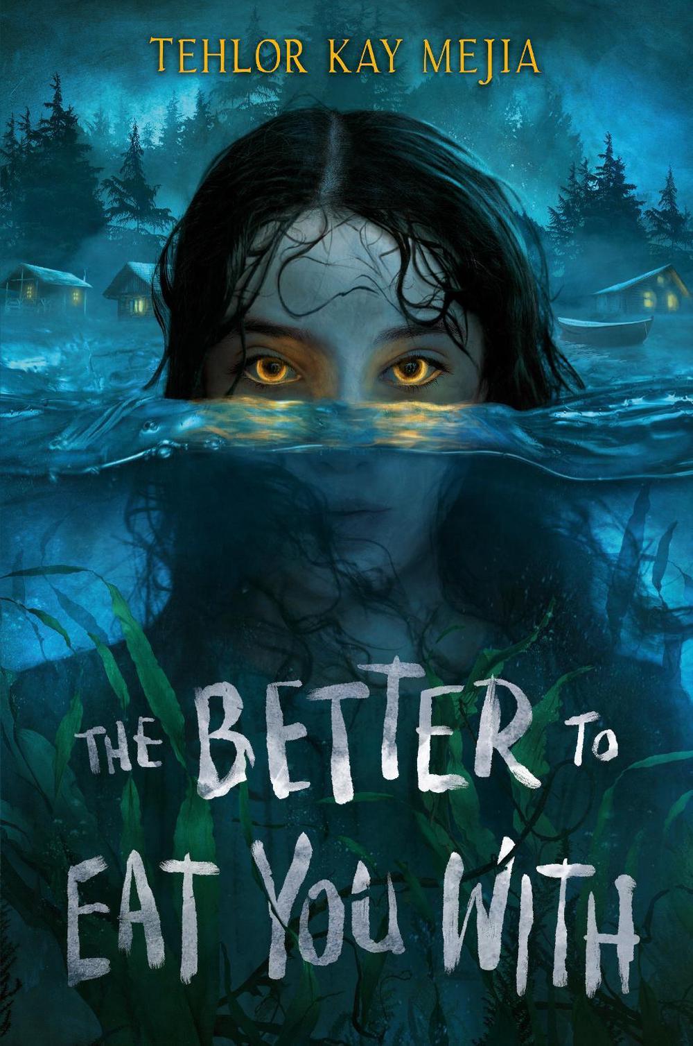 The Better to Eat You With by Tehlor Mejia - ISBN: 9780593647080