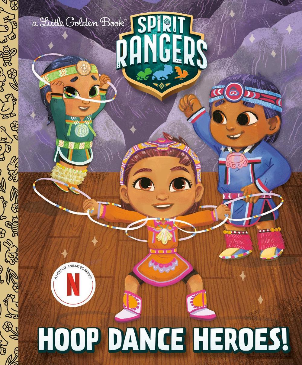 Hoop Dance Heroes! (Spirit Rangers) by Karissa Valencia - ISBN: 9780593647202