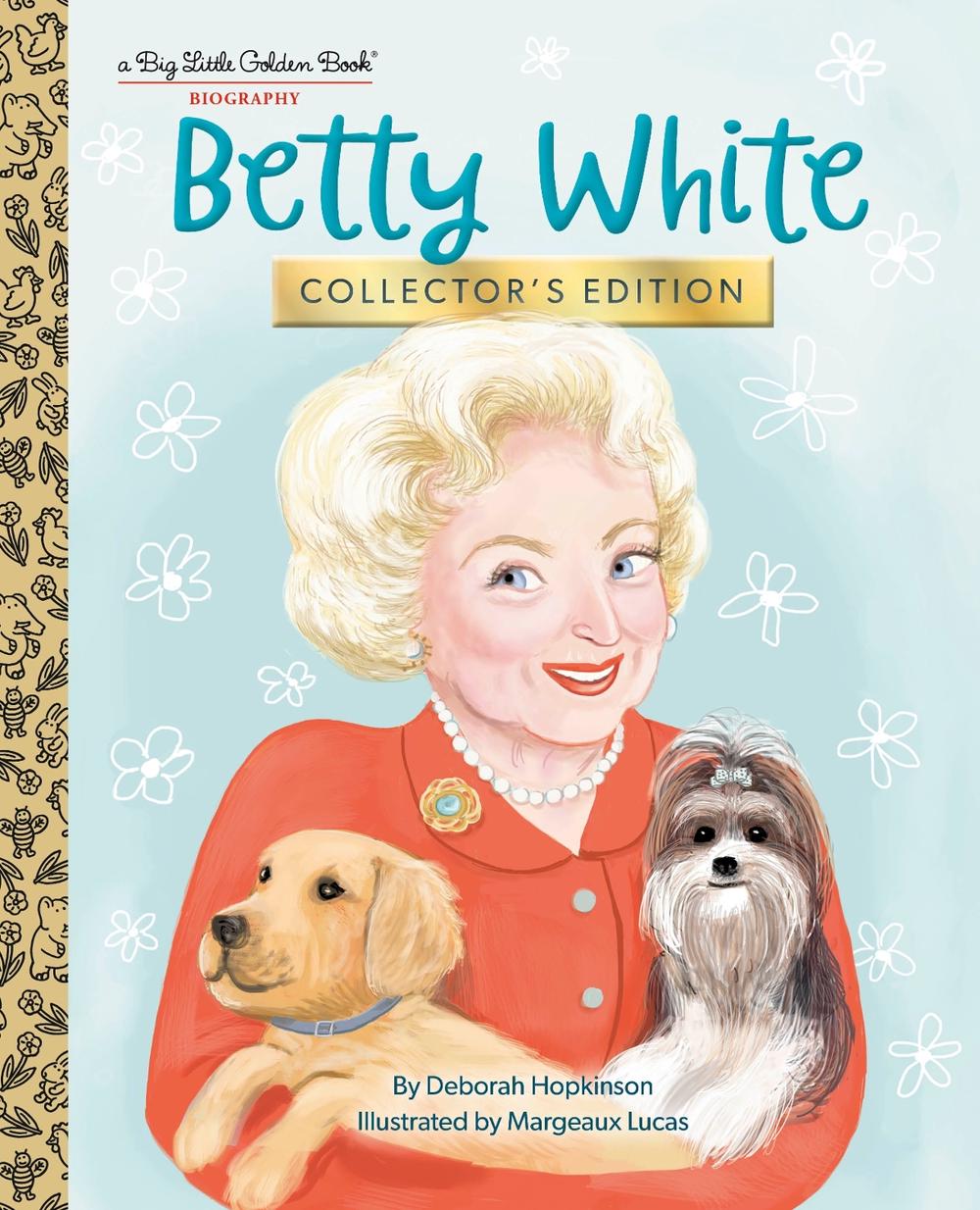 Betty White: Collector's Edition by Deborah Hopkinson - ISBN: 9780593647684