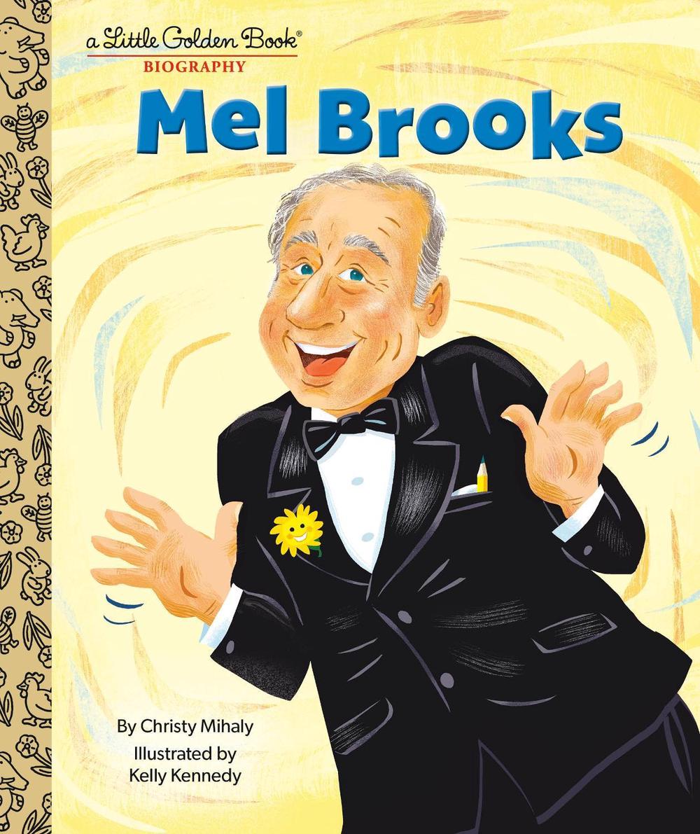 Mel Brooks: A Little Golden Book Biography by Christy Mihaly - ISBN: 9780593648391