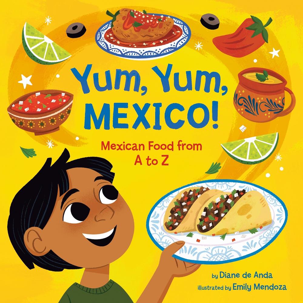 Yum, Yum, Mexico! by Diane de Anda - ISBN: 9780593650219