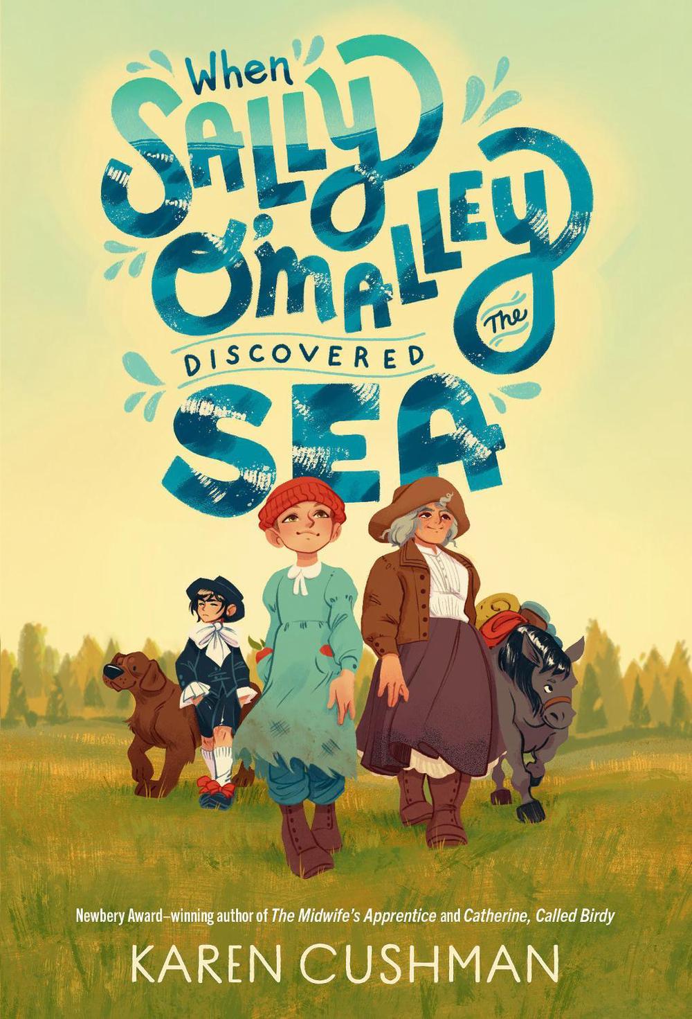 When Sally O'Malley Discovered the Sea by Karen Cushman - ISBN: 9780593650608
