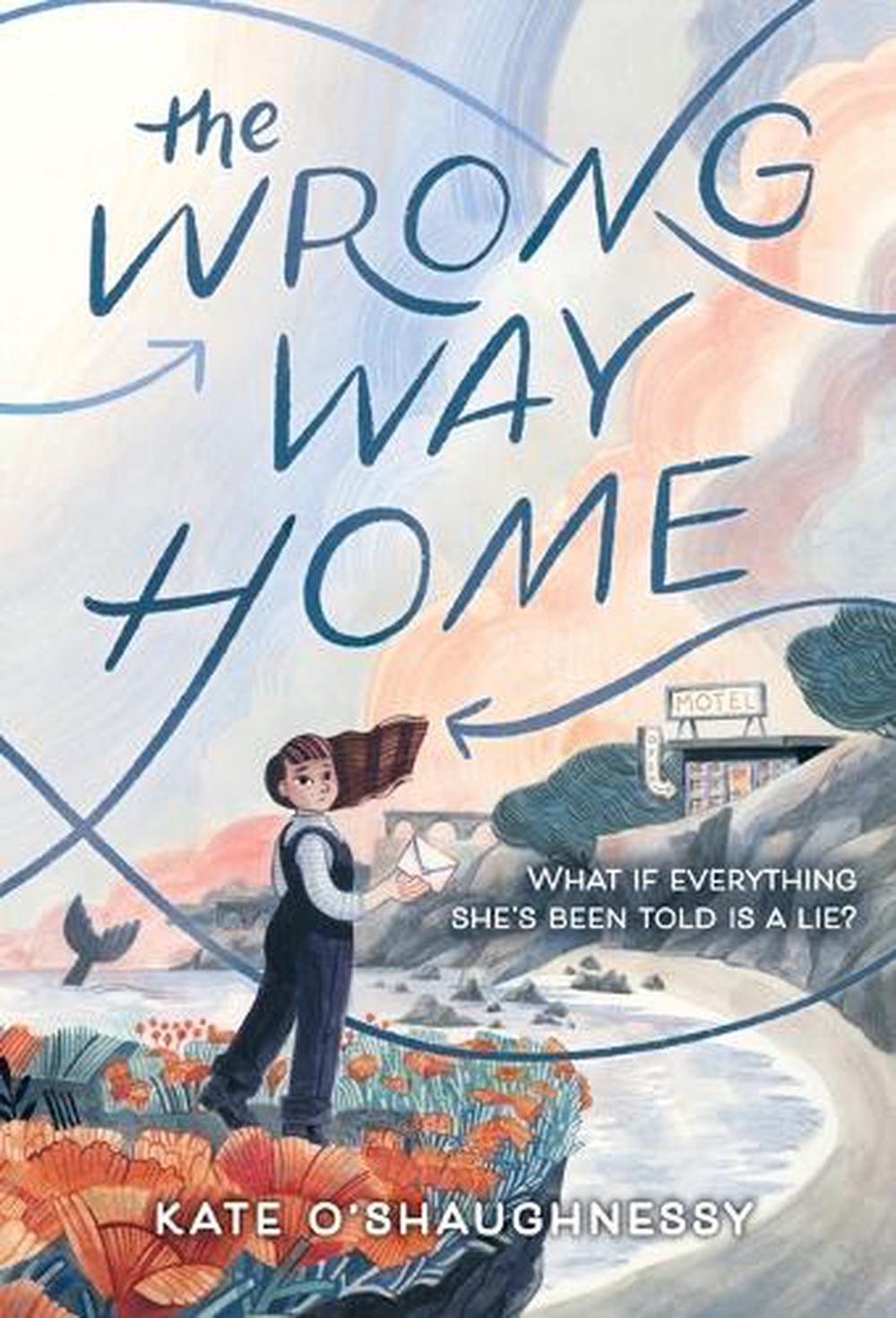 The Wrong Way Home by Kate O'Shaughnessy - ISBN: 9780593650769
