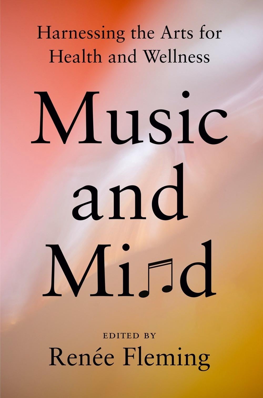 Music and Mind by Renee Fleming - ISBN: 9780593653197
