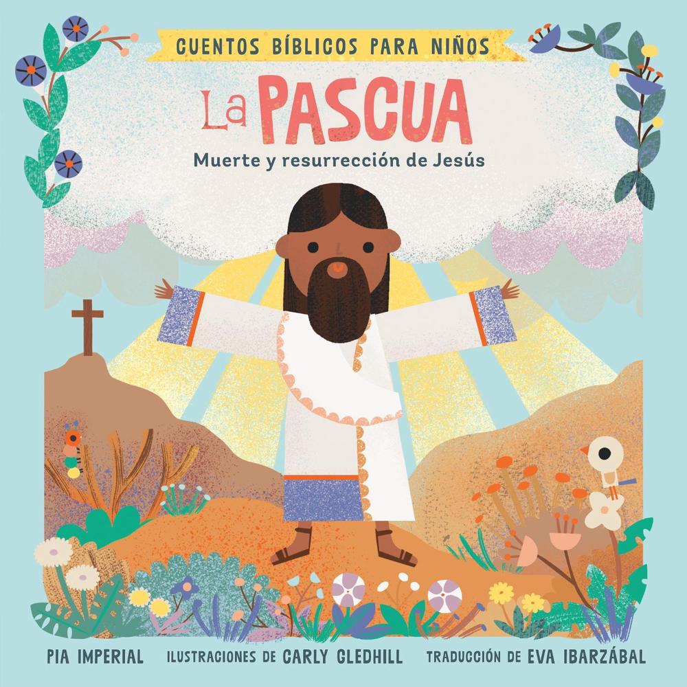 Cuentos bíblicos para niños: La Pascua by Pia Imperial - ISBN: 9780593658215