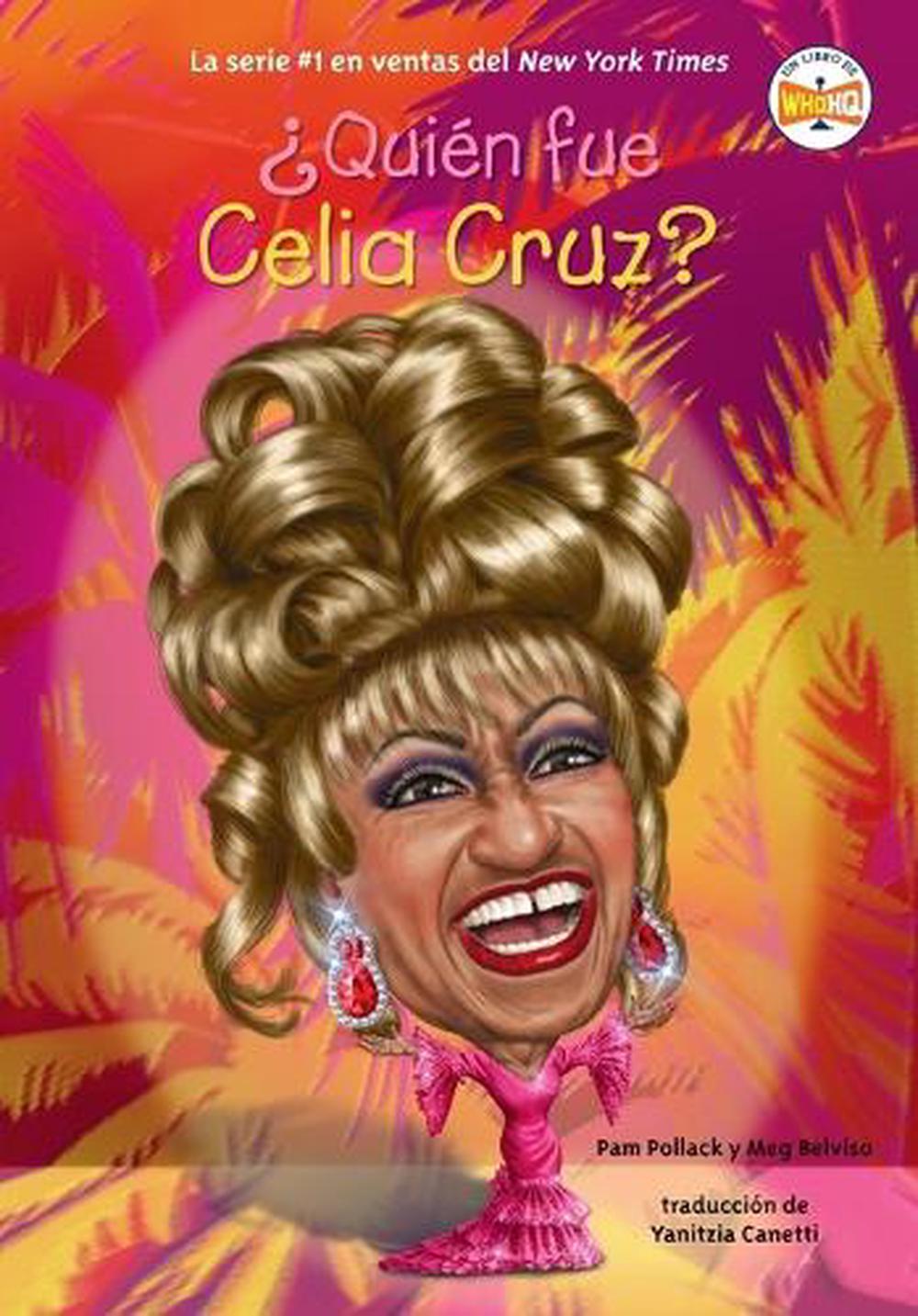 ¿Quién fue Celia Cruz? by Pam Pollack - ISBN: 9780593658222