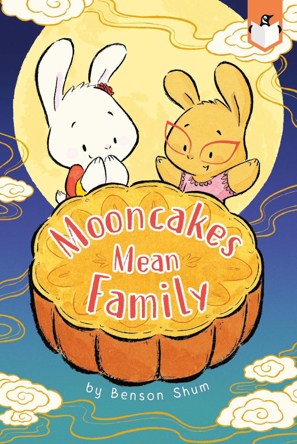 Mooncakes Mean Family by Benson Shum - ISBN: 9780593658833