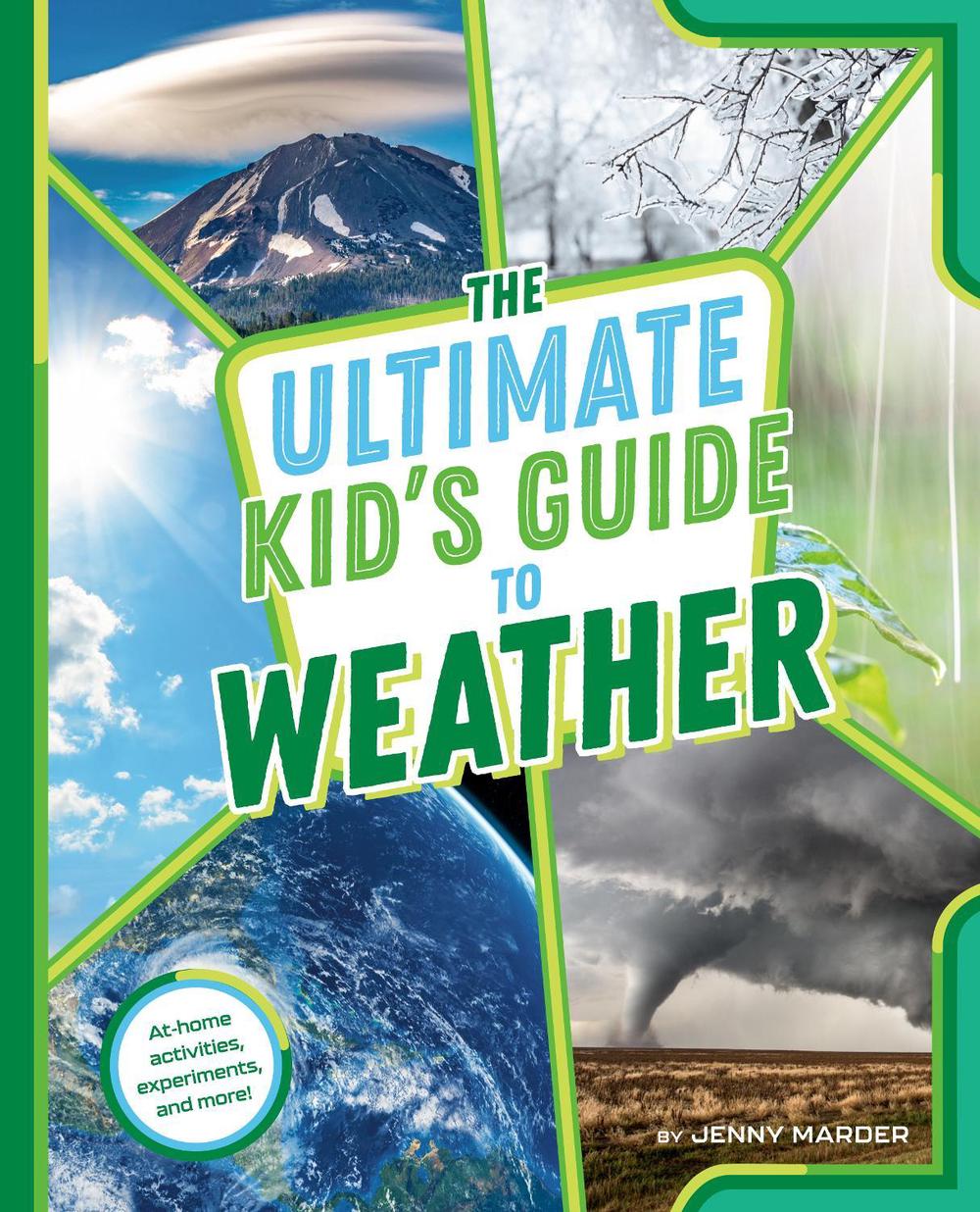 The Ultimate Kid's Guide to Weather by Jenny Marder - ISBN: 9780593658949